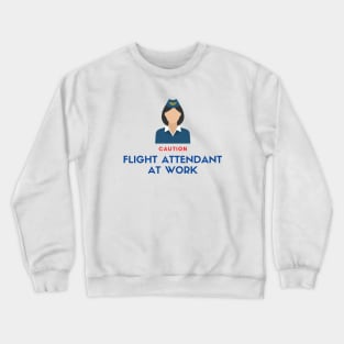 Flight Attentant at Work Crewneck Sweatshirt